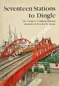Book cover of Seventeen Stations to Dingle - The Liverpool Overhead Railway remembered by GAHAN, John W. 